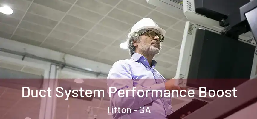  Duct System Performance Boost Tifton - GA