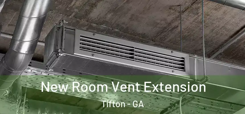  New Room Vent Extension Tifton - GA