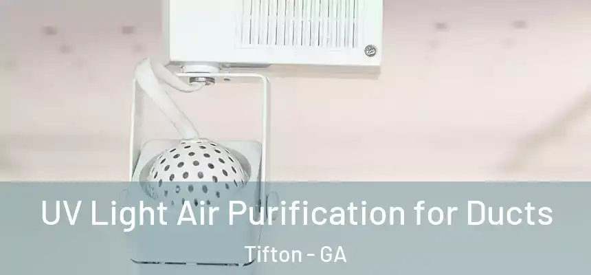  UV Light Air Purification for Ducts Tifton - GA